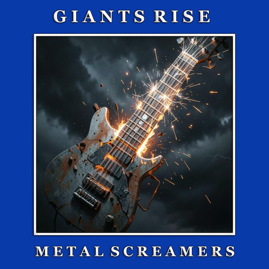 METAL SCREAMERS. GIANTS RISE